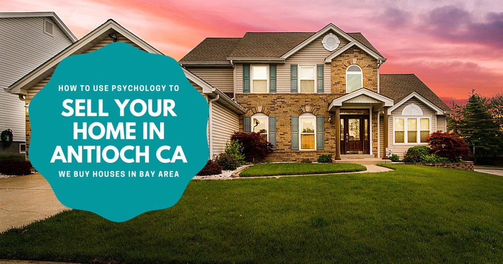 Sell Your Home in Antioch CA